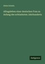 Alwin Schultz: Alltagsleben einer deutschen Frau zu Anfang des achtzehnten Jahrhunderts, Buch