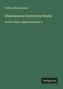 William Shakespeare: Shakespeares dramatische Werke, Buch