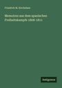 Friedrich M. Kircheisen: Memoiren aus dem spanischen Freiheitskampfe 1808-1811, Buch