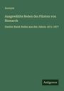 Anonym: Ausgewählte Reden des Fürsten von Bismarck, Buch
