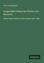 Otto Von Bismarck: Ausgewählte Reden des Fürsten von Bismarck, Buch