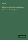 Anonym: Bibliothek der Deutschen Klassiker, Buch