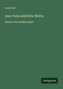 Jean Paul: Jean Pauls sämtliche Werke, Buch