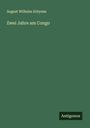 August Wilhelm Schynse: Zwei Jahre am Congo, Buch