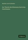 Matthias Jacob Schleiden: Zur Theorie des Erkennens durch den Gesichtssinn, Buch