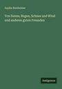 Sophie Reinheimer: Von Sonne, Regen, Schnee und Wind und anderen guten Freunden, Buch