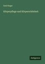 Emil Singer: Körperpflege und Körperschönheit, Buch