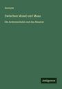 Anonym: Zwischen Mosel und Maas, Buch