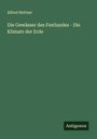 Alfred Hettner: Die Gewässer des Festlandes - Die Klimate der Erde, Buch