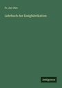 Fr. Jul. Otto: Lehrbuch der Essigfabrikation, Buch