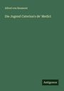 Alfred Von Reumont: Die Jugend Caterina's de' Medici, Buch