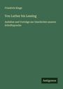 Friedrich Kluge: Von Luther bis Lessing, Buch