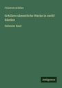 Friedrich Schiller: Schillers sämmtliche Werke in zwölf Bänden, Buch