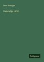 Peter Rosegger: Das ewige Licht, Buch