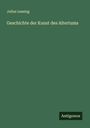 Julius Lessing: Geschichte der Kunst des Altertums, Buch