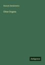 Henryk Sienkiewicz: Ohne Dogma, Buch