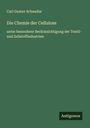 Carl Gustav Schwalbe: Die Chemie der Cellulose, Buch
