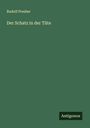 Rudolf Presber: Der Schatz in der Tüte, Buch