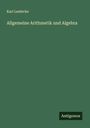 Karl Lembcke: Allgemeine Arithmetik und Algebra, Buch