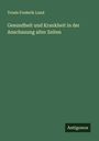 Troels Frederik Lund: Gesundheit und Krankheit in der Anschauung alter Zeiten, Buch