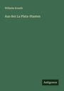 Wilhelm Kreuth: Aus den La Plata-Staaten, Buch