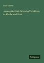 Adolf Lasson: Johann Gottlieb Fichte im Verhältnis zu Kirche und Staat, Buch