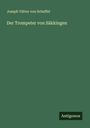 Joseph Viktor Von Scheffel: Der Trompeter von Säkkingen, Buch