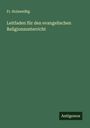 Fr. Holzweißig: Leitfaden für den evangelischen Religionsunterricht, Buch