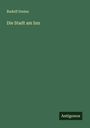 Rudolf Greinz: Die Stadt am Inn, Buch