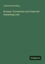 Johannes Sieveking: Bronzen, Terrakotten und Vasen der Sammlung Loeb, Buch