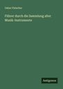 Oskar Fleischer: Führer durch die Sammlung alter Musik-Instrumente, Buch
