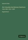 Heinrich Finke: Die Urkunden des Bistums Paderborn vom Jahr 1251-1300, Buch