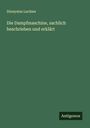Dionysius Lardner: Die Dampfmaschine, sachlich beschrieben und erklärt, Buch