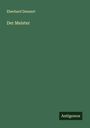 Eberhard Dennert: Der Meister, Buch