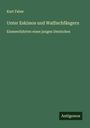 Kurt Faber: Unter Eskimos und Walfischfängern, Buch