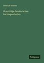 Heinrich Brunner: Grundzüge der deutschen Rechtsgeschichte, Buch