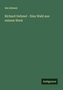 Ida Dehmel: Richard Dehmel - Eine Wahl aus seinem Werk, Buch