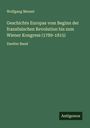 Wolfgang Menzel: Geschichte Europas vom Beginn der französischen Revolution bis zum Wiener Kongress (1789-1815), Buch