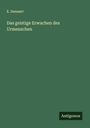E. Dennert: Das geistige Erwachen des Urmenschen, Buch