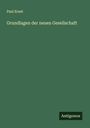 Paul Ernst: Grundlagen der neuen Gesellschaft, Buch