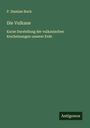 P. Damian Buck: Die Vulkane, Buch