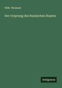 Wilh. Thomsen: Der Ursprung des Russischen Staates, Buch