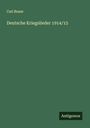 Carl Busse: Deutsche Kriegslieder 1914/15, Buch