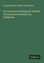 Hermann Hüffer: Die Lebensbeschreibung der Bischöfe Bernward und Godehard von Hildesheim, Buch