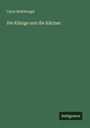 Carry Brachvogel: Die Könige und die Kärrner, Buch