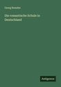 Georg Brandes: Die romantische Schule in Deutschland, Buch