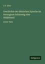 C. F. Allen: Geschichte der dänischen Sprache im Herzogtum Schleswig oder Südjütland, Buch