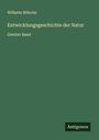 Wilhelm Bölsche: Entwicklungsgeschichte der Natur, Buch