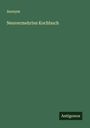 Anonym: Neuvermehrtes Kochbuch, Buch
