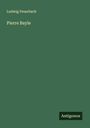 Ludwig Feuerbach: Pierre Bayle, Buch